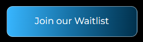 Join our waitlist